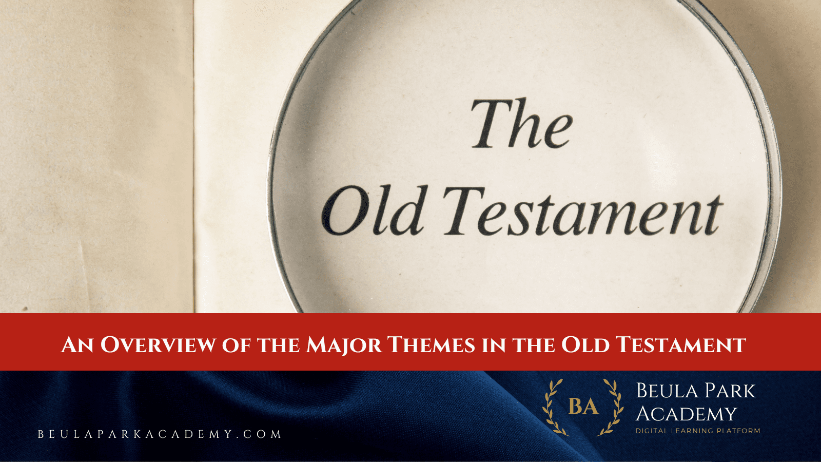 An overview of the Major Themes in the Old Testament